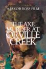 The Axe Murder at Orville Creek