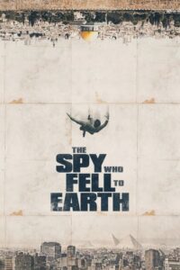 The Spy Who Fell to Earth zalukaj online