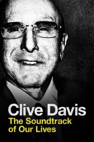 Clive Davis: The Soundtrack of Our Lives