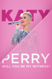 Katy Perry: Will You Be My Witness? zalukaj online