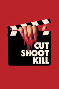 Cut Shoot Kill zalukaj online