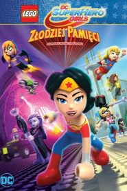 LEGO DC Super Hero Girls: Złodziej pamięci